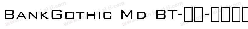 BankGothic Md BT-常规字体转换